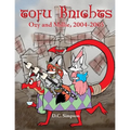 Tofu Knights: Ozy and Millie, 2004-2005