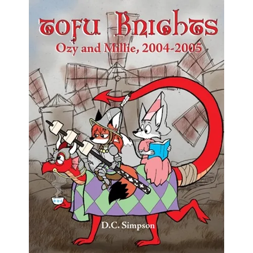 Tofu Knights: Ozy and Millie, 2004-2005