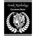 Greek Mythology coloring book: An Adult and teenager Coloring Book with Greek Gods and Goddesses, Mythological Creatures Legendary Heroes, Vases, Gre