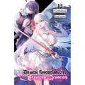 The Demon Sword Master of Excalibur Academy, Vol. 12 (Light Novel)