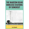 The Marconi Beam Wireless Stations Of Somerset
