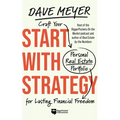 Start with Strategy: Craft Your Personal Real Estate Portfolio for Lasting Financial Freedom