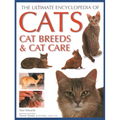 Ultimate Encyclopedia of Cats, Cat Breeds and Cat Care