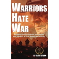 Warriors Hate War: Strategy, politicization, successes, and failures of the US Military