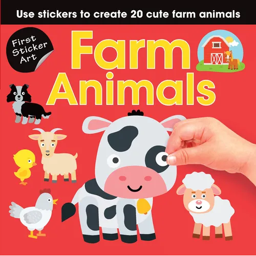 First Sticker Art: Farm Animals: Use Stickers to Create 20 Cute Farm Animals