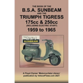 BOOK OF THE BSA SUNBEAM & TRIUMPH TIGRESS 175cc & 250cc SCOOTERS 1959 TO 1965