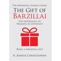 The Gift of Barzillai: The Importance of Walking in Covenant