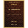 The Circle and The Cross: A Study in Continuity, The Circle V1