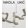 Nikola Ukic. about the Senses of Possibilities: Cat. Mmsu Museum of Modern and Contemporary Art Rijeka