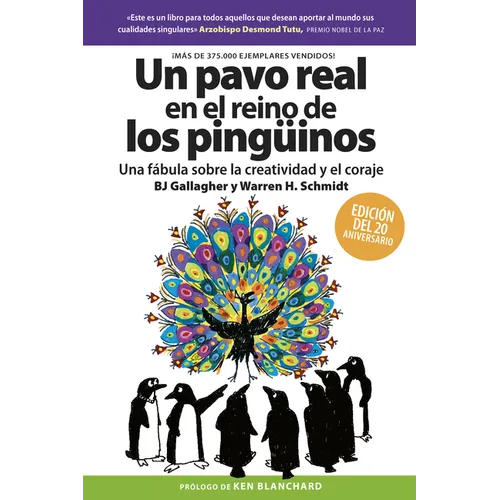 Un Pavo Real En El Reino de Los Pingüinos (a Peacock in the Land of Penguins Spanish Edition)