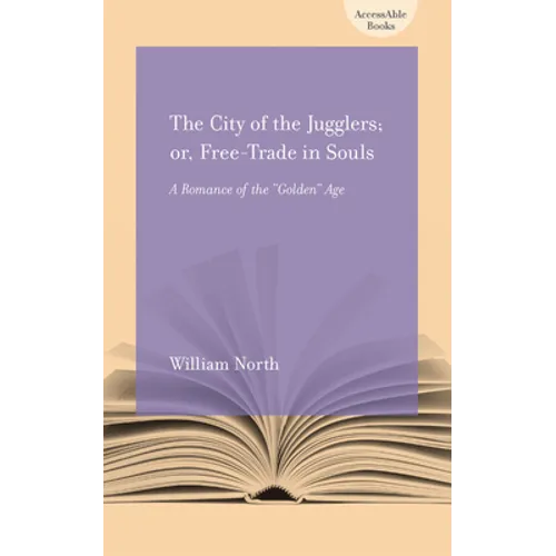 The City of the Jugglers: Or Free-Trade in Souls