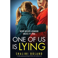 One of Us Is Lying: A totally gripping psychological thriller with a brilliant twist