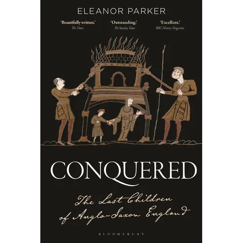 Conquered: The Last Children of Anglo-Saxon England