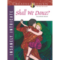 Creative Haven Insanely Intricate Shall We Dance? Coloring Book