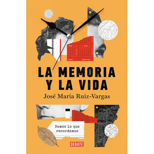 La Memoria Y La Vida: Somos Lo Que Recordamos / Memory and Life: We Are What We Remember