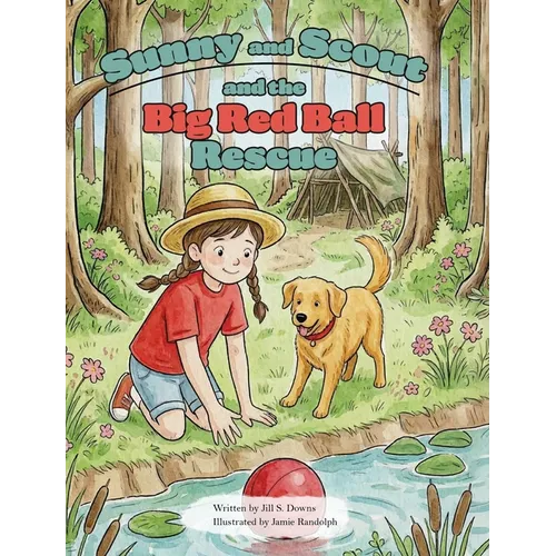 Sunny and Scout and the Big Red Ball Rescue