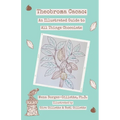 Theobroma cacao: An Illustrated Guide to All Things Chocolate
