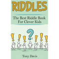 Riddles: The best riddle book for clever kids