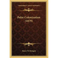 Polar Colonization (1879)
