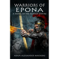 Warriors of Epona: A Novel of the Roman Empire