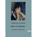 Rose et Ninette: Exploration des relations familiales et des dilemmes moraux dans l'oeuvre d'Alphonse Daudet