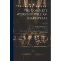 The Complete Works Of William Shakespeare: With A Life Of The Poet, Explanatory Footnotes, And A Glossarial Index; Volume 10