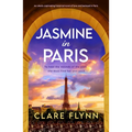 Jasmine in Paris: An Utterly Captivating Historical Novel of Love and Betrayal in Paris