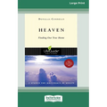 Heaven: Finding Our Home [Standard Large Print 16 Pt Edition]