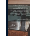 Journal of Lieutenant John McHenry Hollingsworth of the First New York Volunteers [Stevenson's Regiment] September 1846-August 1849. Being a Recital O
