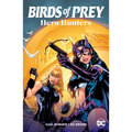Birds of Prey: Hero Hunters (2025 Edition)