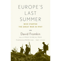 Europe's Last Summer: Who Started the Great War in 1914?