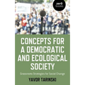 Concepts for a Democratic and Ecological Society: Grassroots Strategies for Social Change