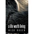 A Life Worth Living