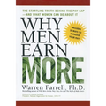 Why Men Earn More: The Startling Truth Behind the Pay Gap -- and What Women Can Do About It