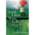Lord, I Just Want to Be Happy
