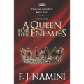 A Queen for her Enemies - A Historical Novel