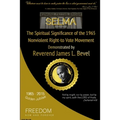 SELMA, The Spiritual Significance of the Right-to-Vote Movement, Demonstrated by Reverend James L. Bevel