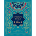 The Spiritual Poems of Rumi: Translated by Nader Khalili