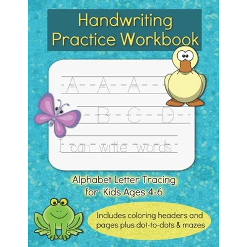 Handwriting Practice Workbook: For Kids Ages 4-6, Alphabet ABC Letter Tracing For Preschoolers, Letters and Sight Words PreK Kindergarten