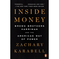 Inside Money: Brown Brothers Harriman and the American Way of Power
