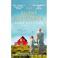 The Silent Resistance: The Heartbreaking World War Two Historical Novel