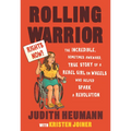 Rolling Warrior: The Incredible, Sometimes Awkward, True Story of a Rebel Girl on Wheels Who Helped Spark a Revolution