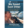 We Saved Each Other: How Rescue Dogs Help Us Through Hardship