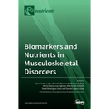Biomarkers and Nutrients in Musculoskeletal Disorders