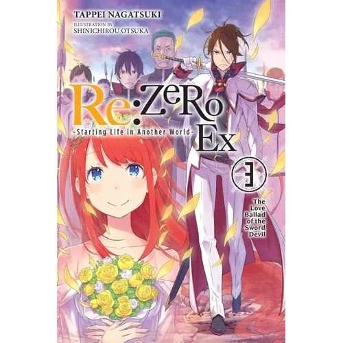 RE: Zero -Starting Life in Another World- Ex, Vol. 3 (Light Novel): The Love Ballad of the Sword Devil