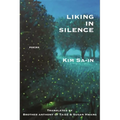 Liking in Silence: Poems of Kim Sa-In