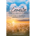 Conecta Con Tu Paz Interior: Un sendero de abundancia y plenitud para tu vida