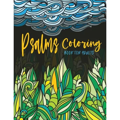Psalms Coloring Book for Adults: Line Drawings with Inspiring Scripture Verses from the Bible Crafted with Variety of Styles & Coloring Difficulties f
