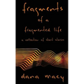 Fragments of a Fragmented Life: A Collection of Short Stories