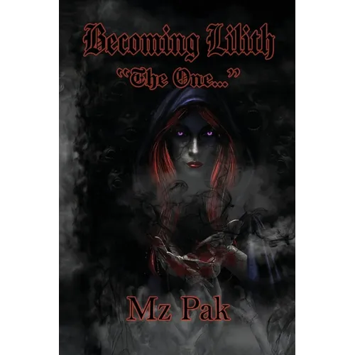 Becoming Lilith "The One..."
